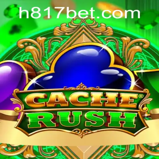 Descubra o Mundo Empolgante de CacheRush com 817bet